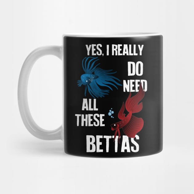 Yes, I Really Do Need All These Bettas by Psitta